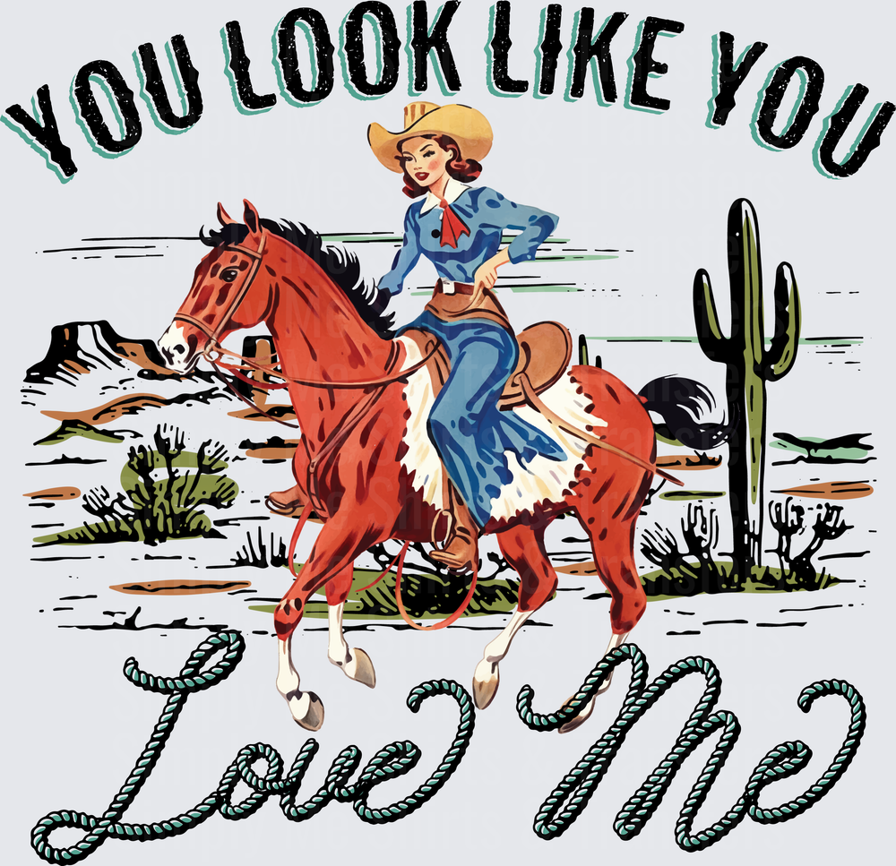 You look like you love me