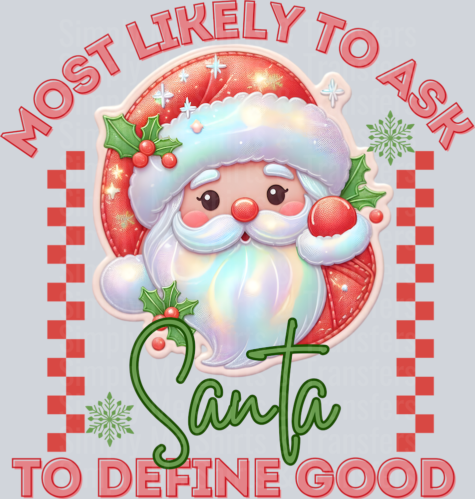 MOST LIKELY TO ASK SANTA TO DEFINE GOOD