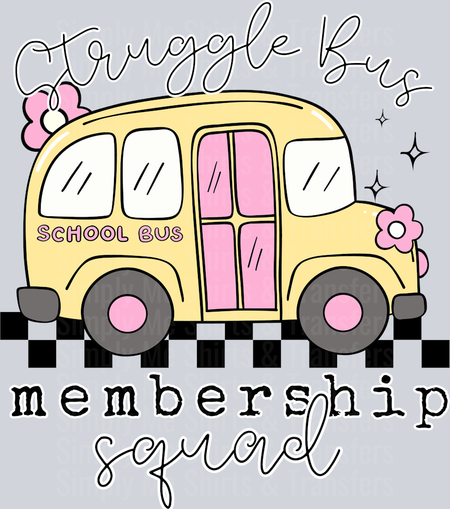 STRUGGLE BUS MEMBERSHIP SQUAD