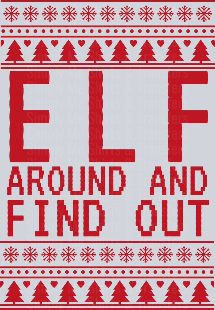 ELF AROUND AND FIND OUT