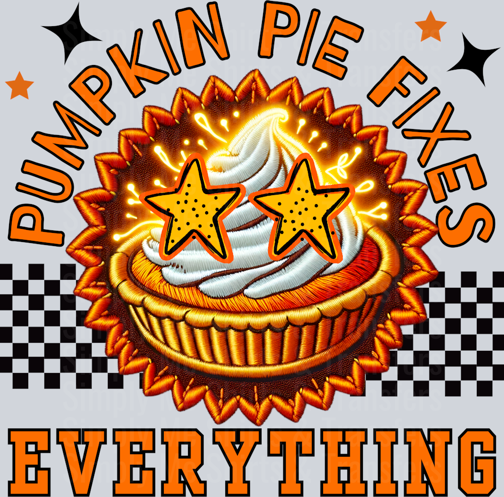 Pumpkin pie fixes everything _ Thanksgiving Faux Embroidery PNG