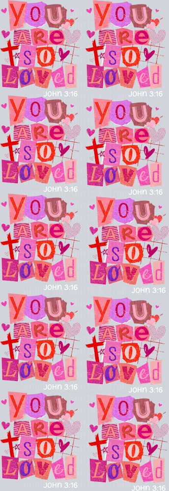You are so loved 60 gang