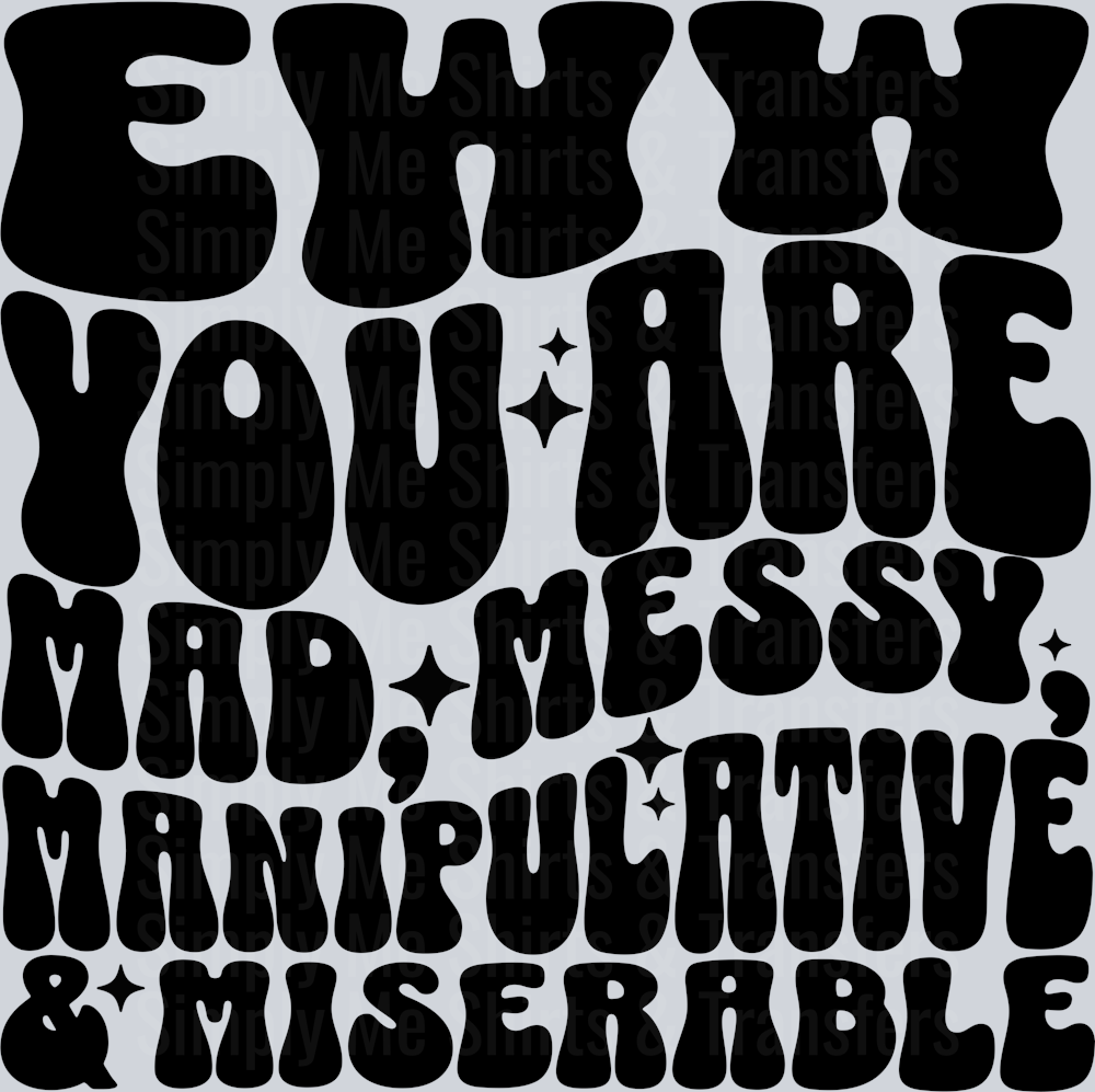 you are mad messy hwds