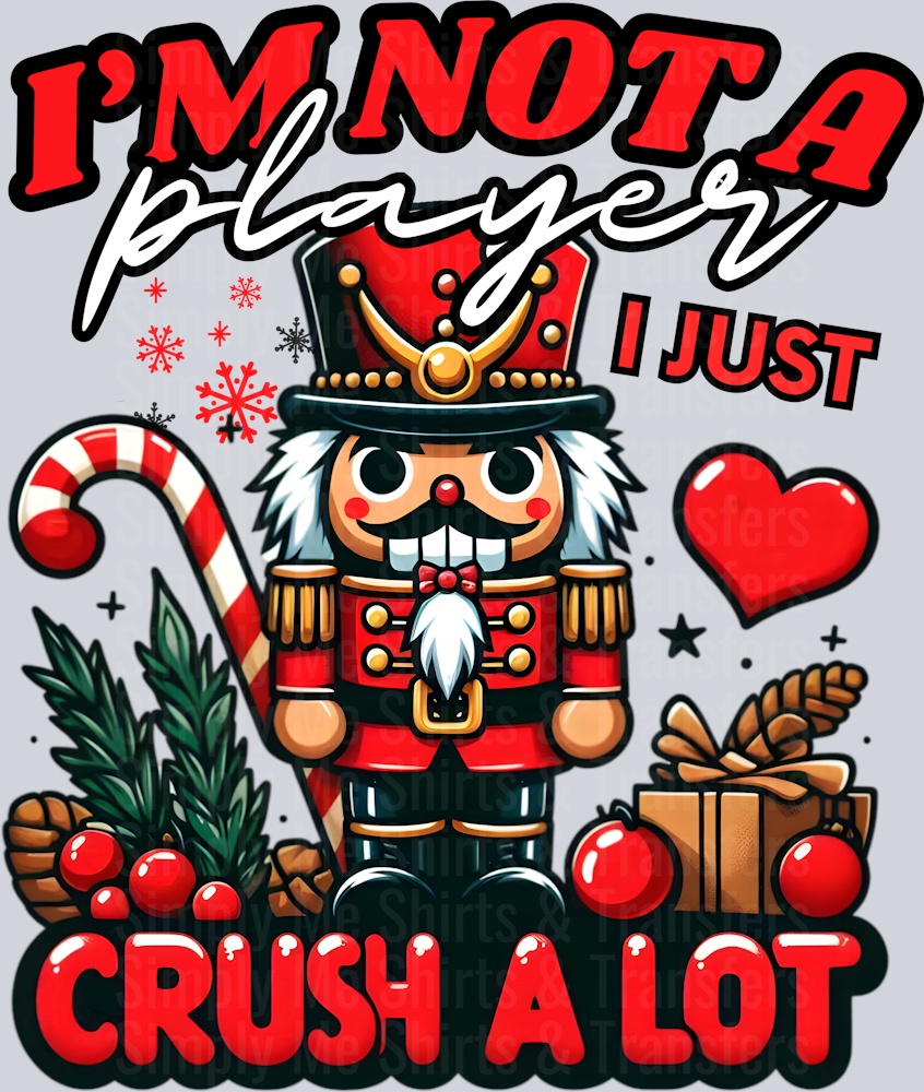 IM NOT A PLAYER I JUST CRUSH A LOT