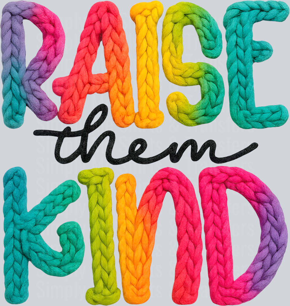 RAISE THEM KIND