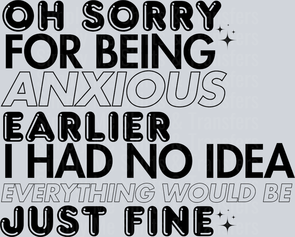 OH SORRY FOR BEING ANXIOUS EARLIER