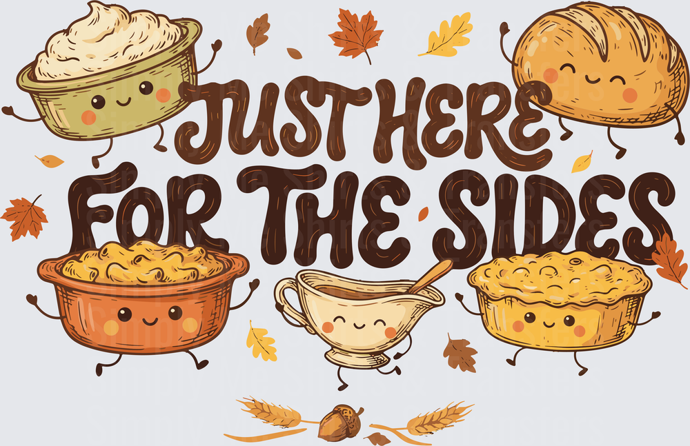 Just Here For The Sides Thanksgiving