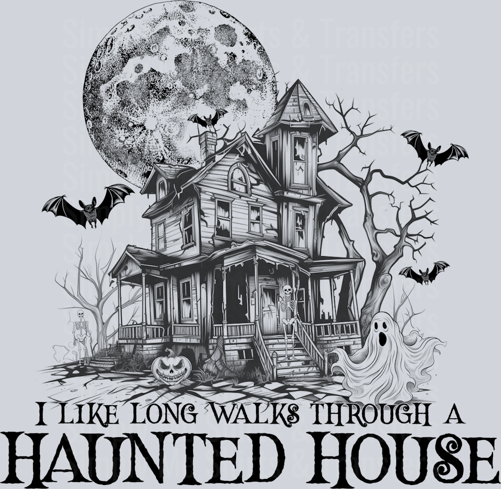 I like long walks through haunted houses