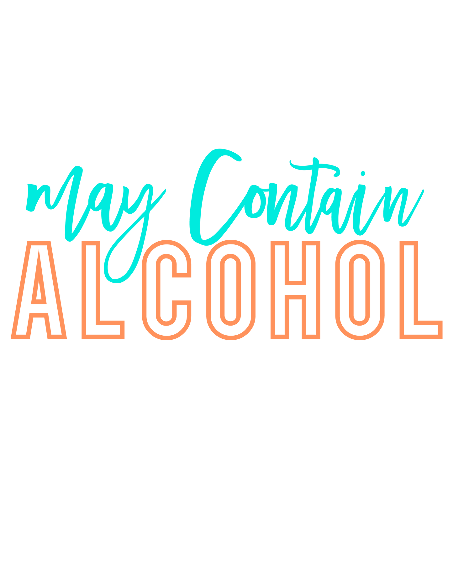 May Contain Alcohol