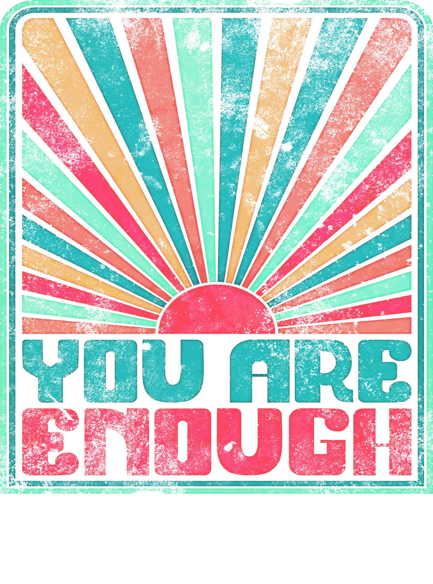 You Are Enough