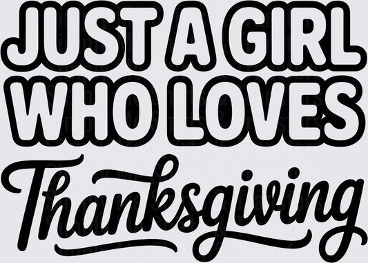 Just A Girl Who Loves Thanksgiving