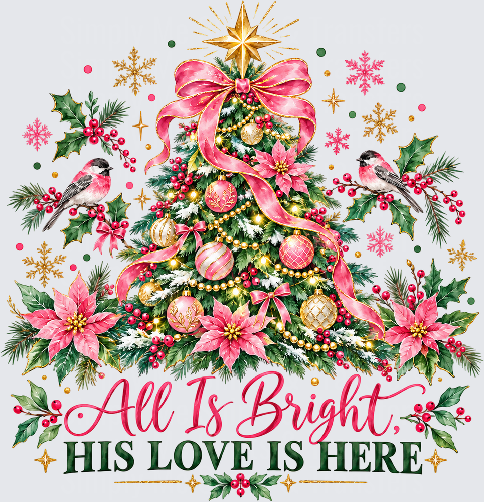 Pink All Is Bright His Love Is Here