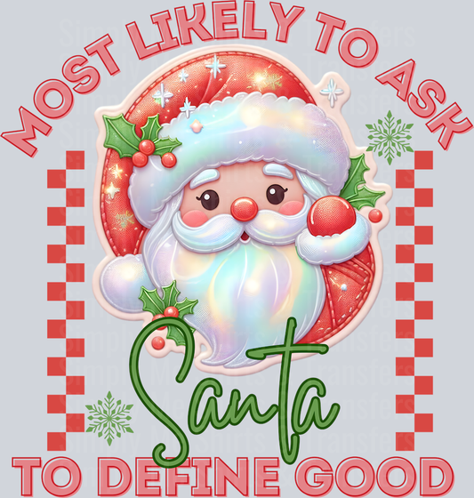 MOST LIKELY TO ASK SANTA TO DEFINE GOOD