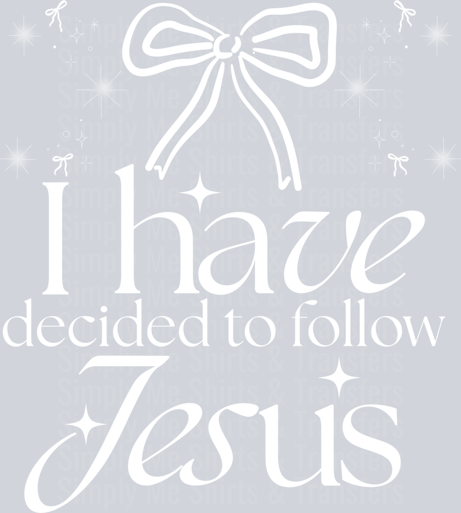 I HAVE DECIDED TO FOLLOW JESUS WHITE