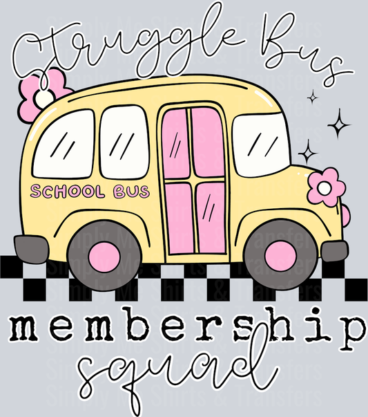 STRUGGLE BUS MEMBERSHIP SQUAD