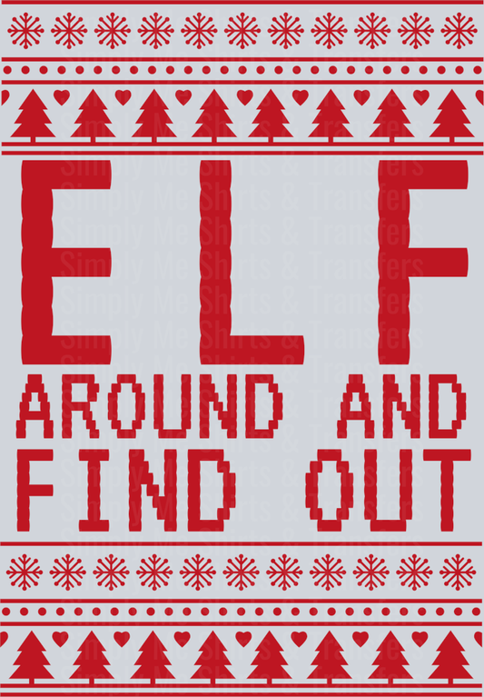 ELF AROUND AND FIND OUT