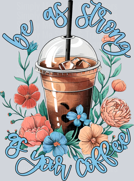 BeAsStrongAsYourCoffee