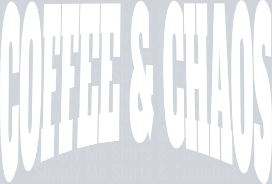 COFFEE AND CHAOS WHITE FONT