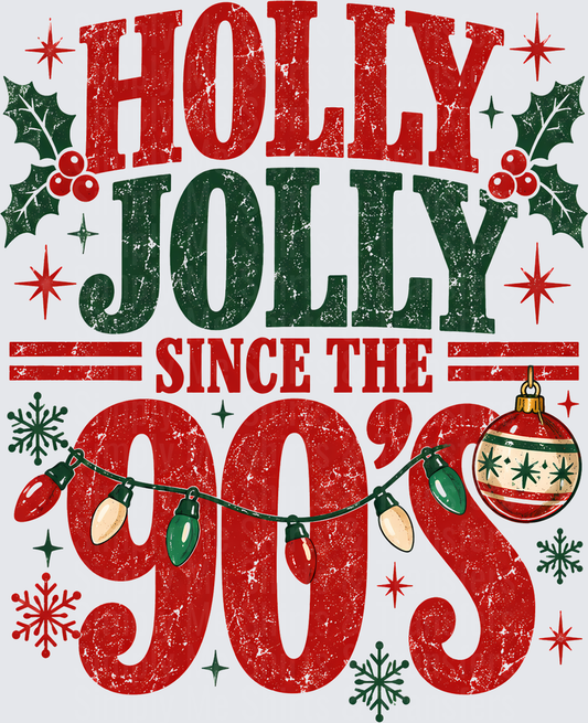 Holly Jolly Since The 90's