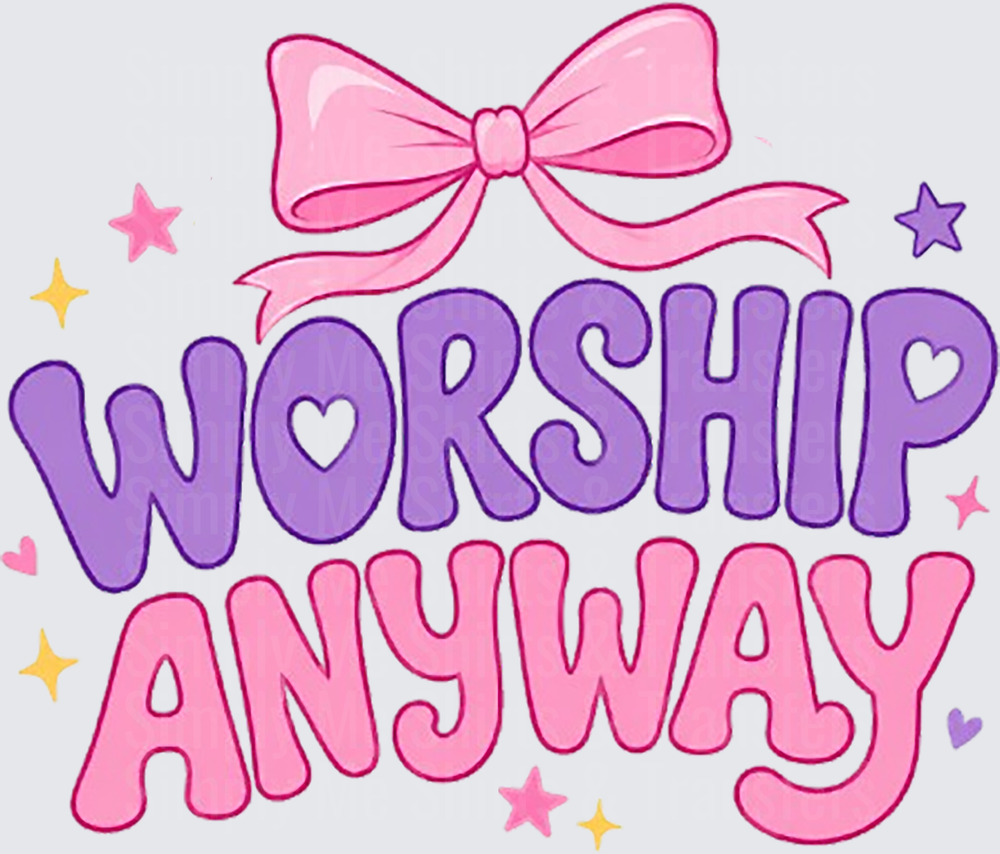 Worship Anyway