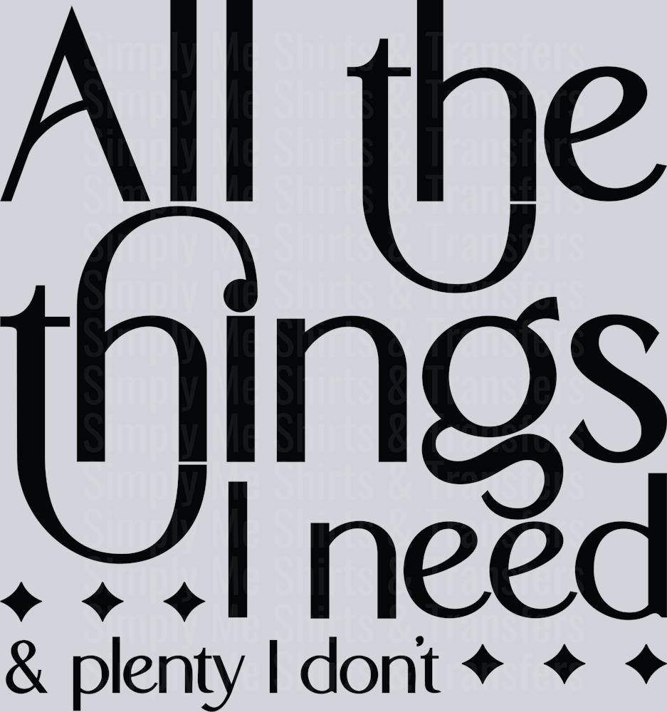8-All the things I need and plenty I donΓÇÖt