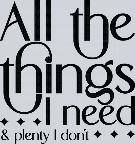 8-All the things I need and plenty I donΓÇÖt