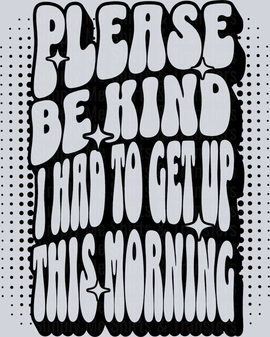 PLEASE BE KIND