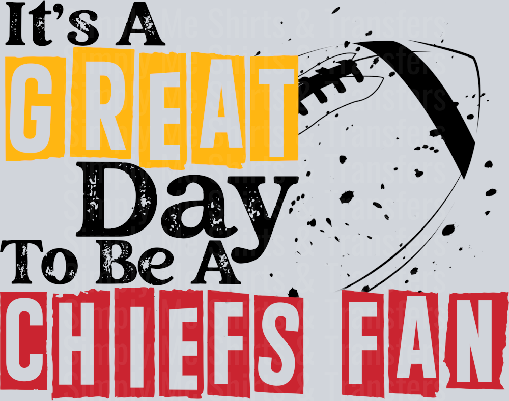 Great Day To Be A Chiefs Fan