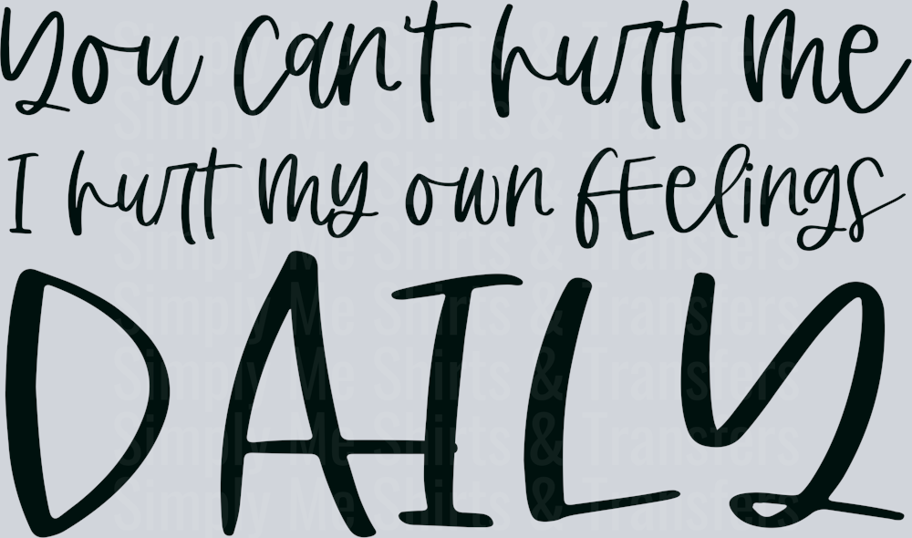 You can’t hurt me