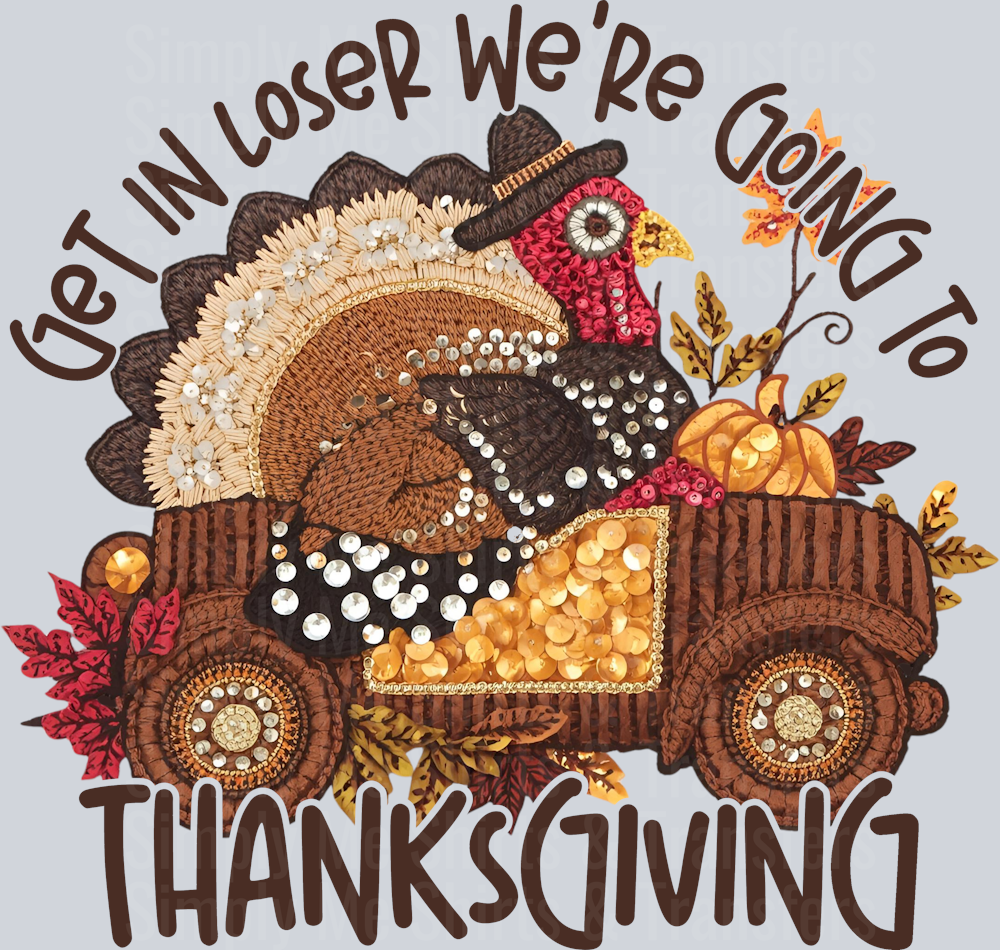 GET IN LOSERS WERE GOING TO THANKSGIVING