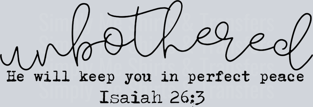 UNBOTHERED HE WILL KEEP YOU