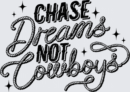 Chase dreams not cowboys