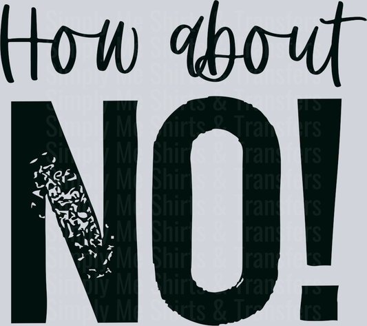 How About No!