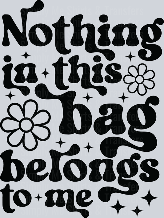 15-Nothing in this bag belongs to me