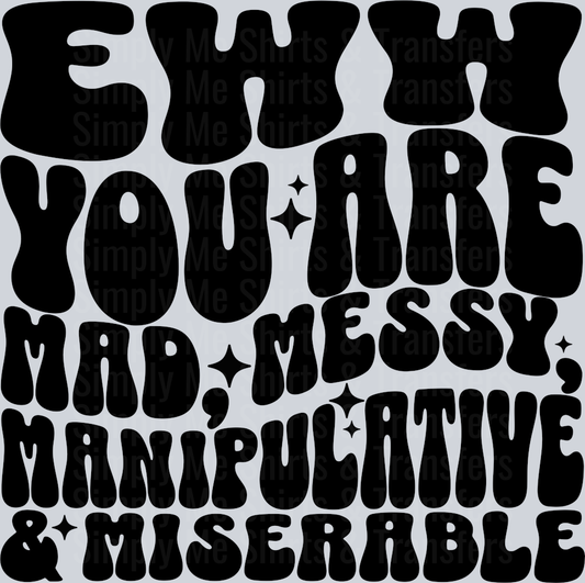 you are mad messy hwds