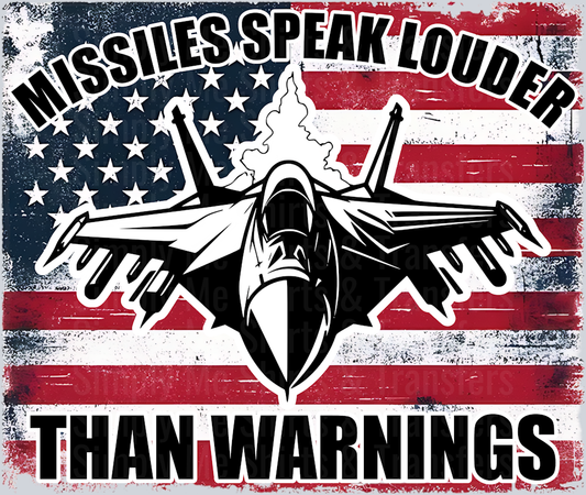 Missiles speak louder than warnings