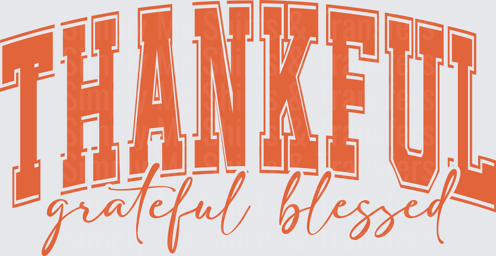 Thankful Grateful Blessed Orange