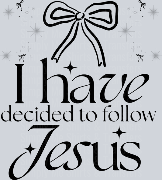 I HAVE DECIDED TO FOLLOW JESUS BLACK