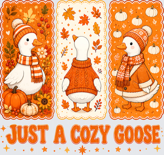 Just A Cozy Goose