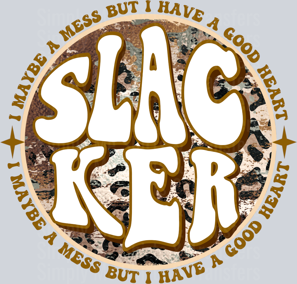 Slacker – Simply Me Shirts & Transfers