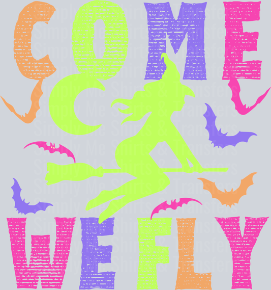 COME WE FLY