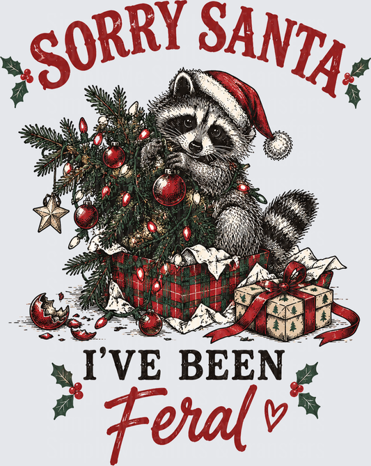 Sorry Santa I've Been Feral