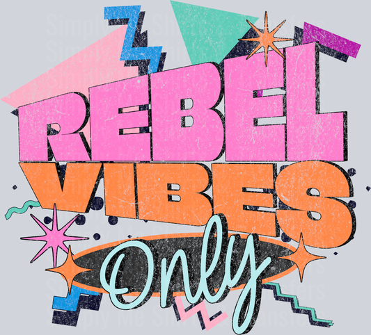 Retro - REBEL vibes only