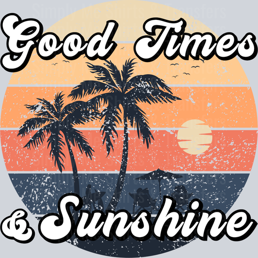 Good times and sunshine