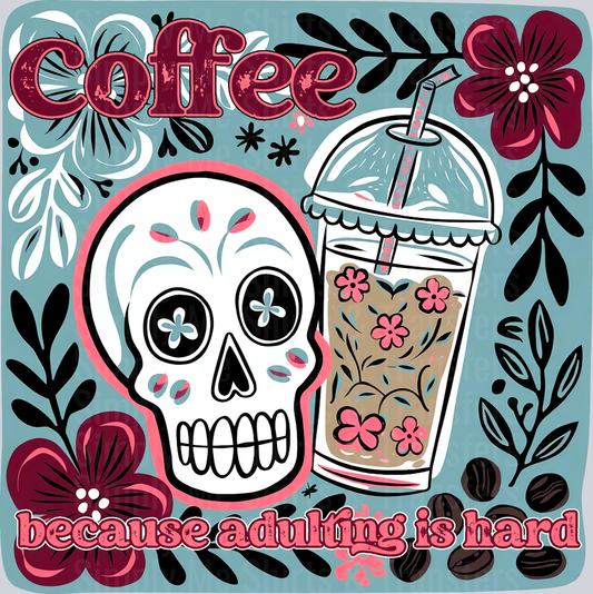 CoffeeBecauseAdultingIsHard
