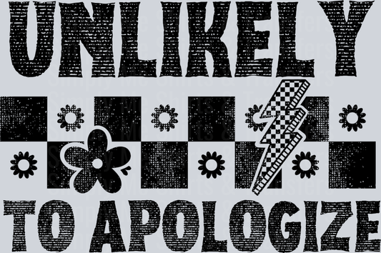UNLIKELY TO APOLOGIZE