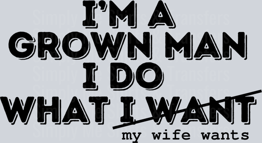 IM A GROWN MAN