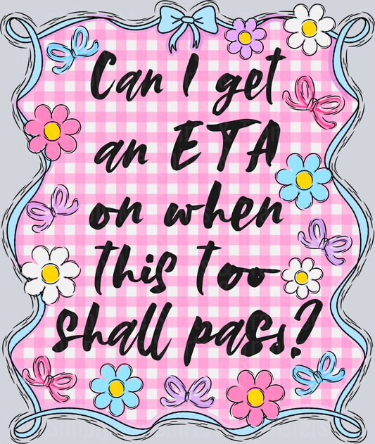 eta-when-this-shall-too-pass-bow-bright