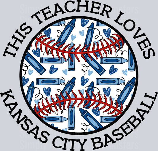 TEACHER LOVES KC BASEBALL 2