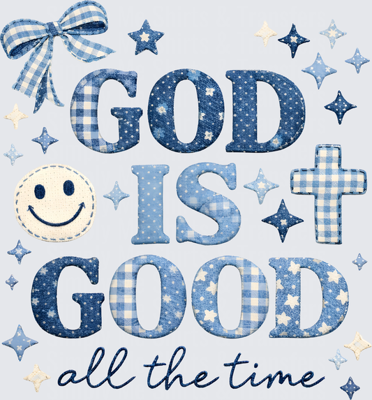 God Is Good All The Time Blue